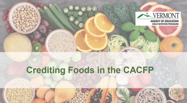 Crediting Foods in CACFP (VTAOE-605)
